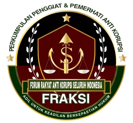 KENALI SEKILAS PERKUMPULAN PENGGIAT DAN PEMERHATI ANTI KORUPSI yaitu FRAKSI (FORUM RAKYAT ANTI KORUP 