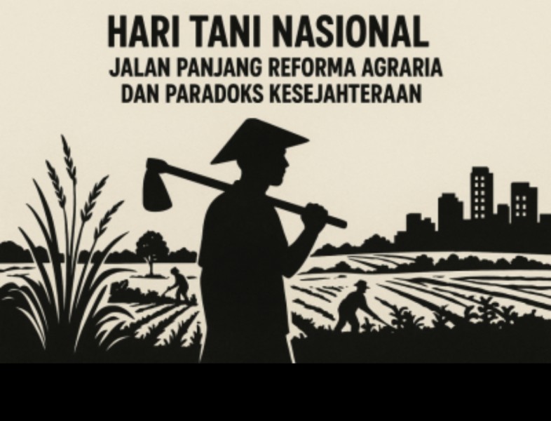 Reforma Agraria: Jalan Panjang Menuju Kedaulatan Pangan yang Nyata