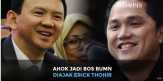 Ahok dan Chandra Hamzah Bersihkan BUMN dari 